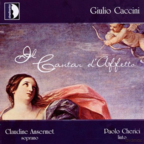 G. Caccini: Caccini: Il Cantar d'affetto [CD]