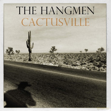 Hangmen: Cactusville [CD]