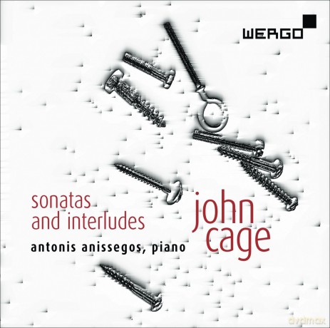 Antonis Anissegos: Cage: Sonatas and Interludes for Prepared Piano [CD]