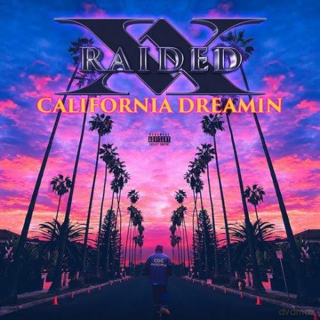 X-Raided: California Dreamin [CD]