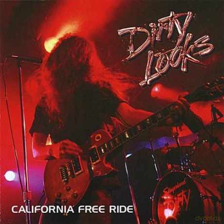 Dirty Looks: California Free Ride [CD]