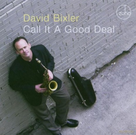 David Bixler: Call It A Good Deal [CD]