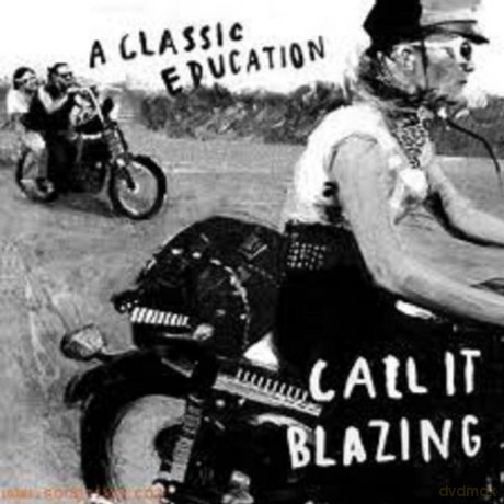 A Classic Education: Call It Blazing [CD]