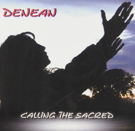 Denean: Calling the Sacred [CD]