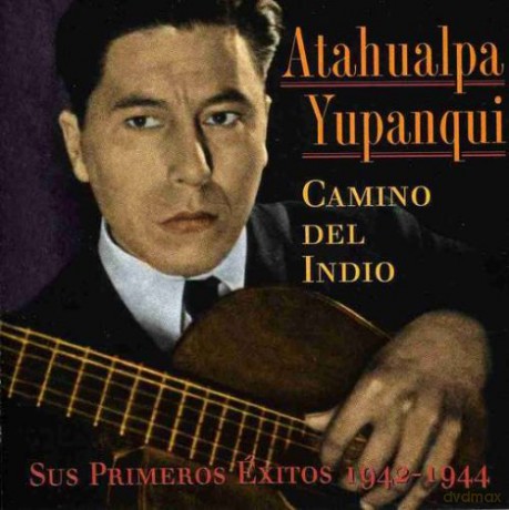 Atahualpa Yupanqui: Camino Del Indio [CD]