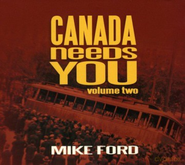 Mike Ford: Canada Needs You Vol 2 [CD]