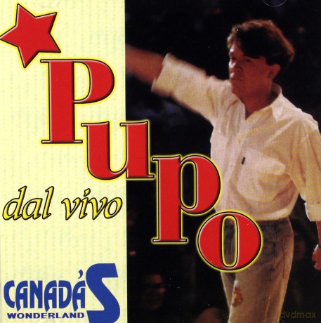 Pupo: Canada's Wonderland [CD]