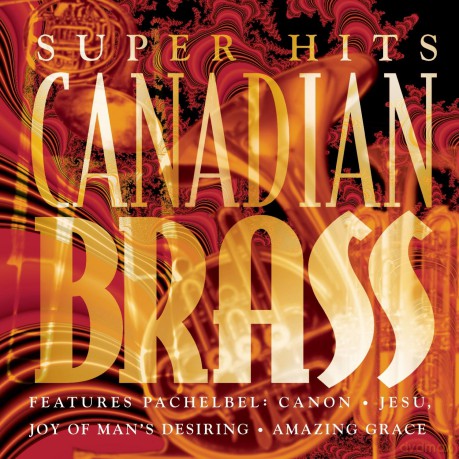 Canadian Brass Super Hits [CD]