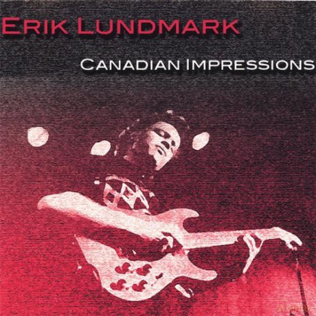 Erik Lundmark: Canadian Impressions [CD]