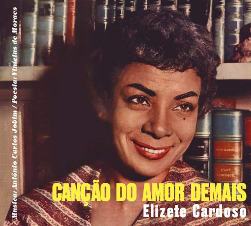 Elizete Cardoso: Cancao Do Amor Demais [CD]