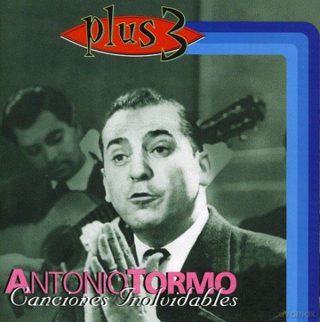 Antonio Tormo: Canciones Inolvidables [CD]