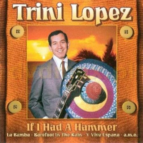 Trini Lopez: If I Had Hammmer [CD]