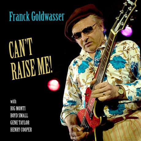 Frank Goldwasser: Can't Raise Me! [CD]