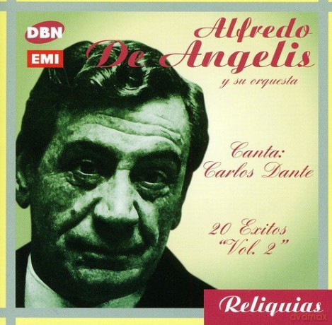 Alfredo De Angelis: Canta Carlos Dante: 20 Grandes Exitos [CD]