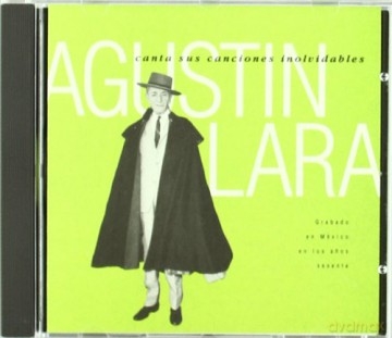 Agustin Lara: Canta Sus Cancionnes [CD]