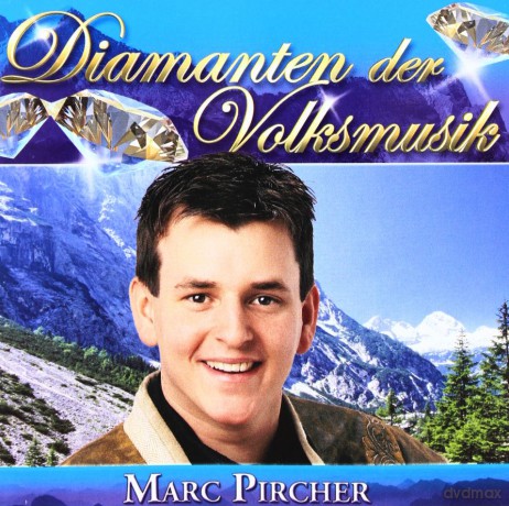 Marc Pircher: Diamanten Der Volksmusik [CD]