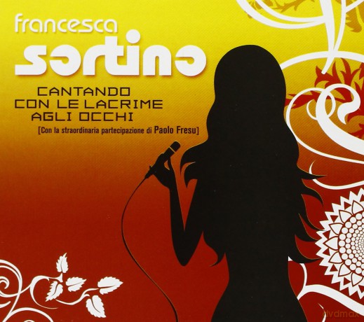 Francesca Sortino: Cantando Con Le Lacrime Agli [CD]