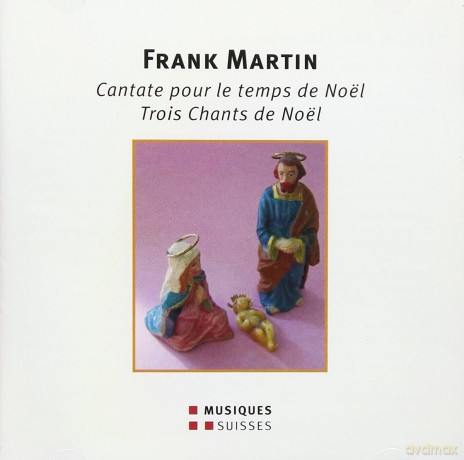 F. Martin: Cantate Pour Le Temps De [CD]