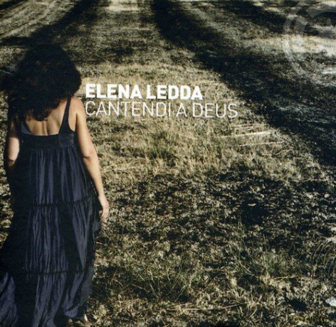 Elena Ledda: Cantendi a Deus [CD]