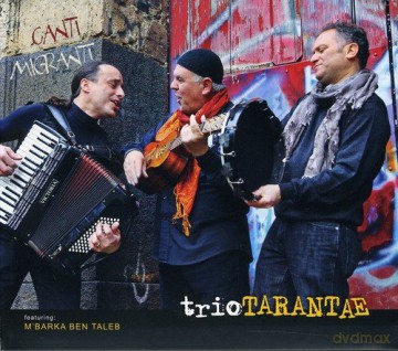 Triotarantae: Canti Migranti [CD]