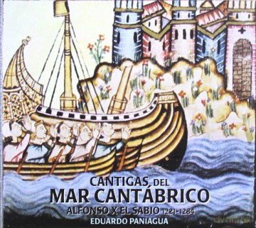 Eduardo Paniagua: Cantigas of the Cantabrian Sea [CD]