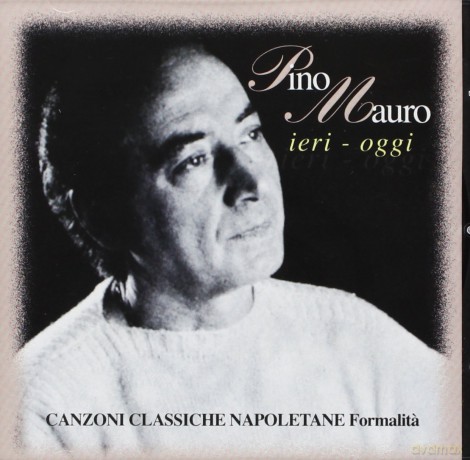 Pino Mauro: Canzoni Classiche Napoletane Formalita' [CD]
