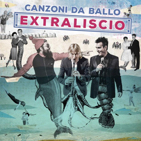 Extraliscio: Canzoni Da Ballo [CD]