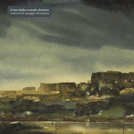 Le Luci Della Centrale Elettrica: Canzoni Da Spiaggia Deturpata [CD]