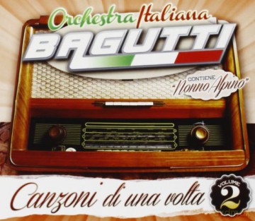 Bagutti Orchestra: Canzoni Di Una Volta vol.2 [CD]