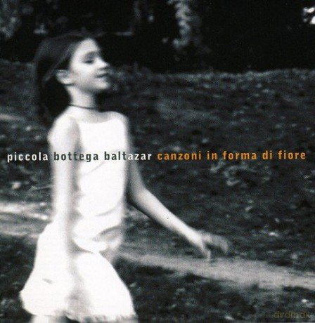 Piccola Bottega Baltazar: Canzoni In Forma Di Fiore [CD]