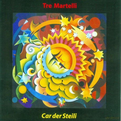 Tre Martelli: Car Der Steili [CD]