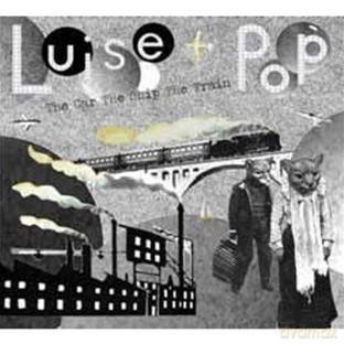 Louise Pop: Car The Ship The Train [CD]