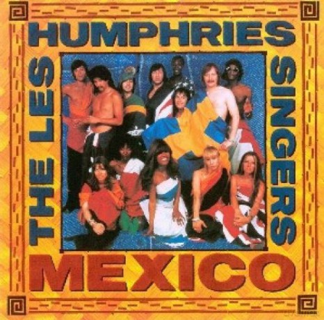 The Les Humphries Singers: Mexico [CD]