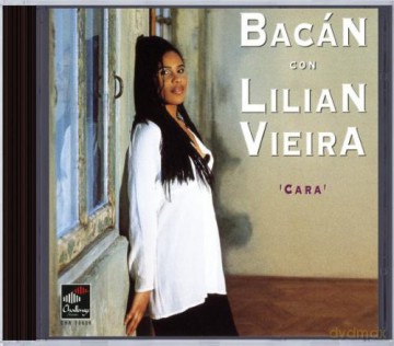 Bacan Con Lilian Vieira: Cara [CD]