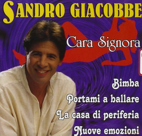 Sandro Giacobbe: Cara Signora [CD]