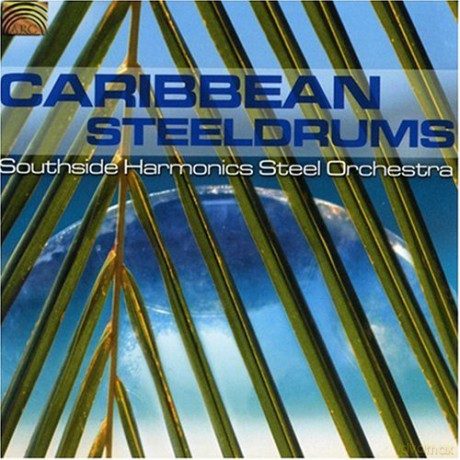 Southside Harmonics Steel Orch: Caribbean Steeldrums [CD]