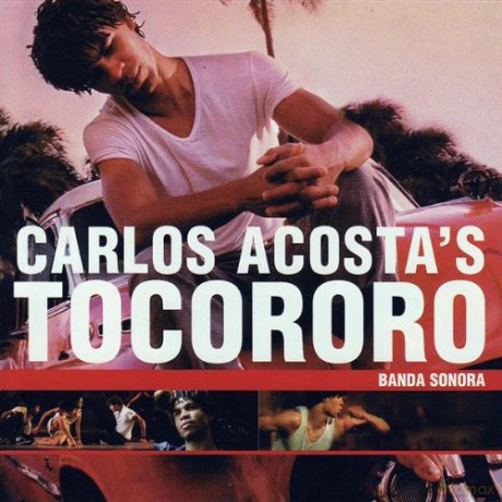 Miguel Nunez: Carlos Acosta's Tocororo Soundtrack [CD]