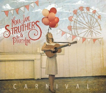 Nora Jane Struthers: Carnival [CD]