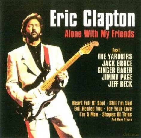 Eric Clapton: Alone With My Friends [2CD]