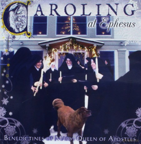 Benedictines of Mary Queen of Apostles: Caroling At Ephesus [CD]