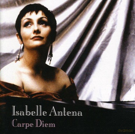 Isabelle Antena: Carpe Diem And Extras [CD]