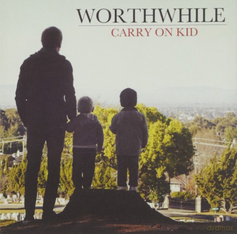 Worthwhile: Carry on Kid [CD]