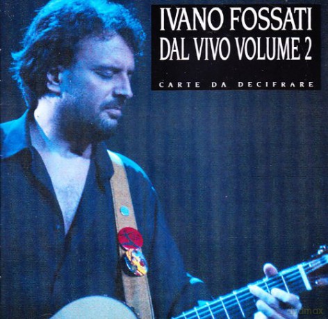 Ivano Fossati: Carte Da Decifrare: Concerto 2 [CD]