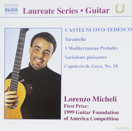 Lorenzo Micheli: Castelnuovo-Tedesco - Guitar Works [CD]