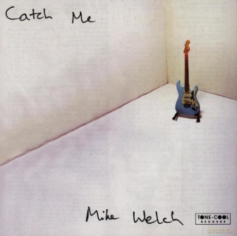 Mike Welch: Catch Me [CD]