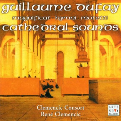 Guillaume Dufay: Cathedral Sounds: Magnificat, Hymni, Motetti [CD]