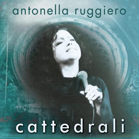 Antonella Ruggiero: Cattedrali [CD]