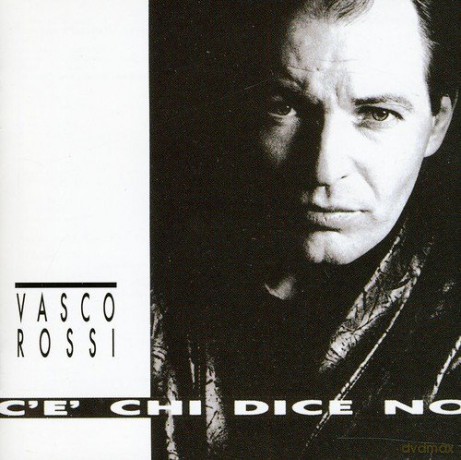Vasco Rossi: c'e Chi Dice No [CD]