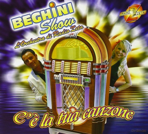 Beghini Show: c'e' La Tua Canzone [CD]