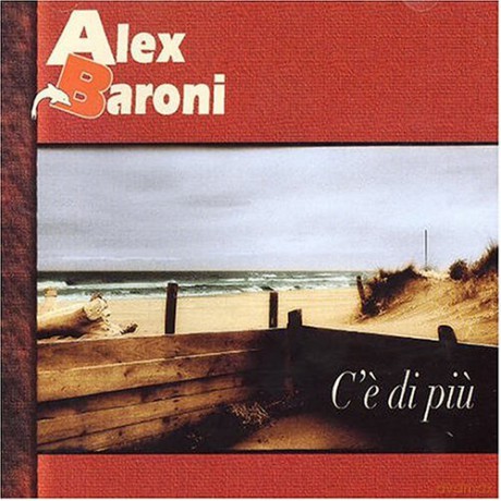 Alex Baroni: c'e'di Piu [CD]
